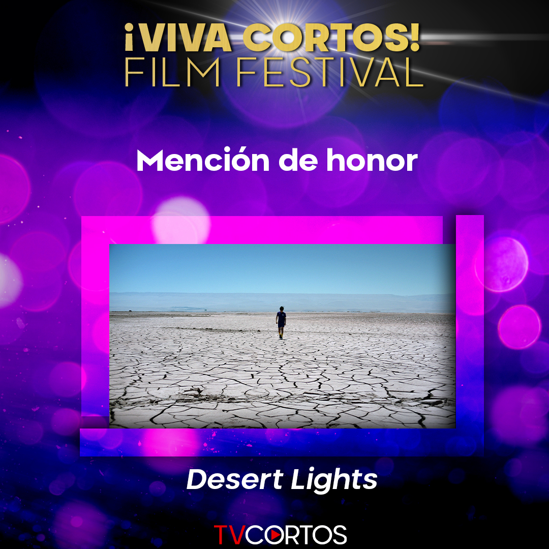 Viva Cortos - Mención de honor - Desert Lights